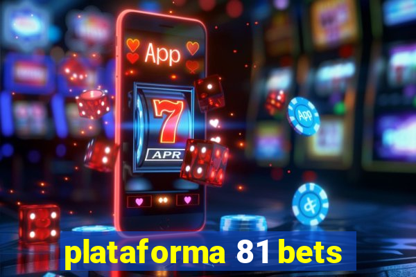 plataforma 81 bets